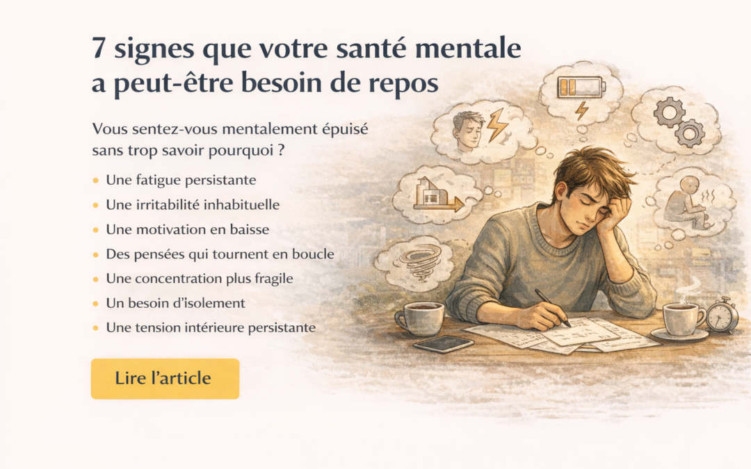 7 signes que votre santé mentale a besoin de repos